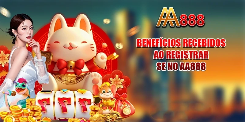 Benefícios recebidos ao Registrar-se no AA888